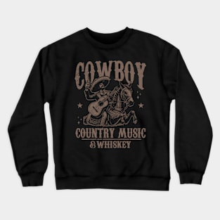 Cowboy; whiskey; country music; Mexican; Mexico; guitar; horse; country and western; old west; wild west; Texas; outlaw; guitar; country; western; horses; vintage; retro Crewneck Sweatshirt